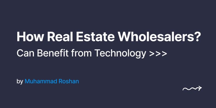 How Real Estate Wholesalers Can Benefit from Technology