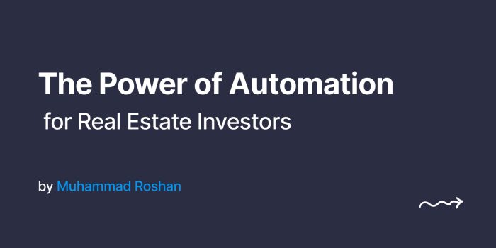 The Power of Automation for Real Estate Investors
